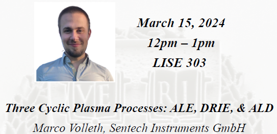 Special CNS Seminar: Three Cyclic Plasma Processes: ALE, DRIE, & ALD ...